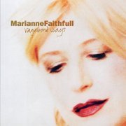 Marianne Faithfull - Vagabond Ways (Expanded Version) (2022)