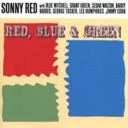 Sonny Red - Red, Blue & Green (2000)