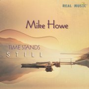 Mike Howe - Time Stands Still (2009)