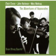 Orion String Quartet - The Adventures Of Hippocrates (2006)