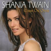 Shania Twain - Come On Over (1999)