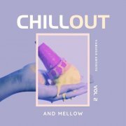 VA - Chill Out And Mellow, Vol. 2 (2023)