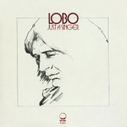 Lobo - Just A Singer (1974)