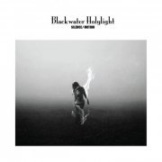 Blackwater Holylight - Silence/Motion (2021) [Hi-Res]