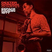 Dexter Gordon Quartet - Espace Cardin 1977 (2018)