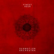 Submotion Orchestra - Finest Hour (2021)