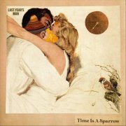 Last Year’s Man - Time Is A Sparrow (2022)