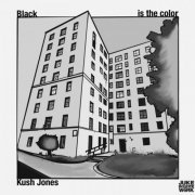 Kush Jones - BLACK IS THE COLOR (2022)