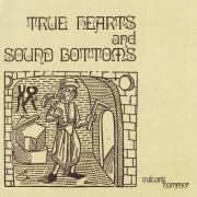 Vulcan's Hammer - True Hearts And Sound Bottoms (2006)
