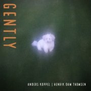 Anders Koppel - Gently (2022)