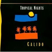 Calido ‎– Tropical Nights (1998) FLAC