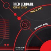 Fred Lerdahl - Music of Fred Lerdahl, Vol. 7 (2023) Hi-Res