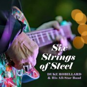 Duke Robillard - Six Strings Of Steel (2023) [Hi-Res]