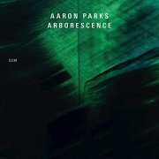 Aaron Parks - Arborescence (2013) FLAC