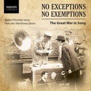 Robin Tritschler & Malcolm Martineau - No Exceptions, No Exemptions: Great War Songs (2014) [Hi-Res]