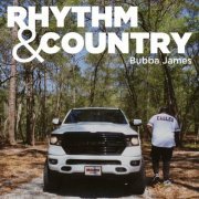 Bubba James - Rhythm & Country (2024) Hi-Res