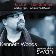 Orchestra of the Swan, Kenneth Woods - Gál: Symphony No. 3 / Schumann: Symphony No. 3 (2011)
