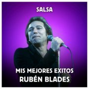 Ruben Blades - Salsa - Mis Mejores Exitos (2023)