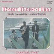 Tommy Tedesco Trio - Carnival Time (1985) [CD-Rip]