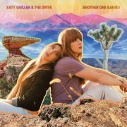 Katy Guillen & The Drive - Another One Gained (2022)