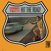 Conway Twitty - Hit The Road! (1964/2019)