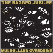 The Ragged Jubilee - Mulholland Overdrive (2023) [Hi-Res]