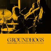 The Groundhogs - Road Hogs: Live From Richmond to Pocono (2021)