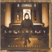 Kathy Troccoli - Love And Mercy (1997)