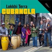 Lokkhi Terra - Cubangla (2020) [Hi-Res]