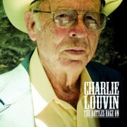 Charlie Louvin - The Battles Rage On (2010)
