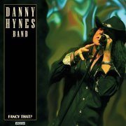 Danny Hynes Band - Fancy That (2024) [Hi-Res]