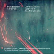 Norwegian Chamber Orchestra, Danish National Symphony Orchestra & Per Kristian Skalstad, Thomas Søndergård - Bent Sørensen: Concertos (2020) [Hi-Res]