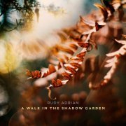 Rudy Adrian - A Walk In The Shadow Garden (2023) [Hi-Res]