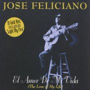 José Feliciano - El Amor De Mi Vida (The Love Of My Life) (2006)