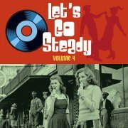 Various Artist - Let's Go Steady, Vol. 4 (2022)