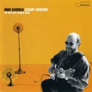 John Scofield - Steady Groovin' (2000) FLAC