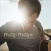 Phillip Phillips - The World From the Side of the Moon (Target Exclusive) (2012)