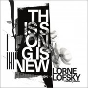 Lorne Lofsky - This Song Is New (2021)
