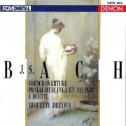Huguette Dreyfus - J.S.Bach: French Overture; Praeludium, Fuga et Allegro; 4 Duetti (1986)