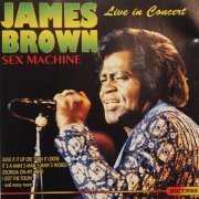 James Brown - Sex Machine - Live In Concert (1993)