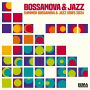 VA - Bossanova & Jazz: Summer Bossanova & Jazz Vibes 2024 (2024)