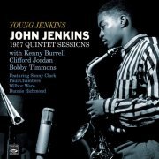John Jenkins - Young Jenkins: 1957 Quintet Sessions (2019)