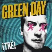 Green Day - ¡Tré! (2012) [Hi-Res]
