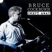 Bruce Cockburn - Swept Away (Live 1993) (2023)