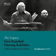 Djansug Kakhidze - Giya Kancheli - Symphonies No. 3, No. 4 & No. 5 (2020)