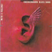 Checkerboard Blues Band - ... With A Feeling! (1991)