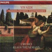 Klaus Thunemann, I Musici - Vivaldi: 7 Bassoon Concertos (1995)
