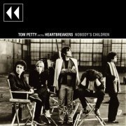 Tom Petty & The Heartbreakers - Nobody's Children (2015)