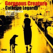 Cathrine Legardh - Gorgeous Creature (2008)