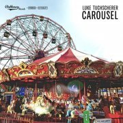 Luke Tuchscherer - Carousel (2019)